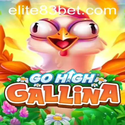 Descubra o Fascinante Jogo GoHighGallina e a Emoção de 83bet